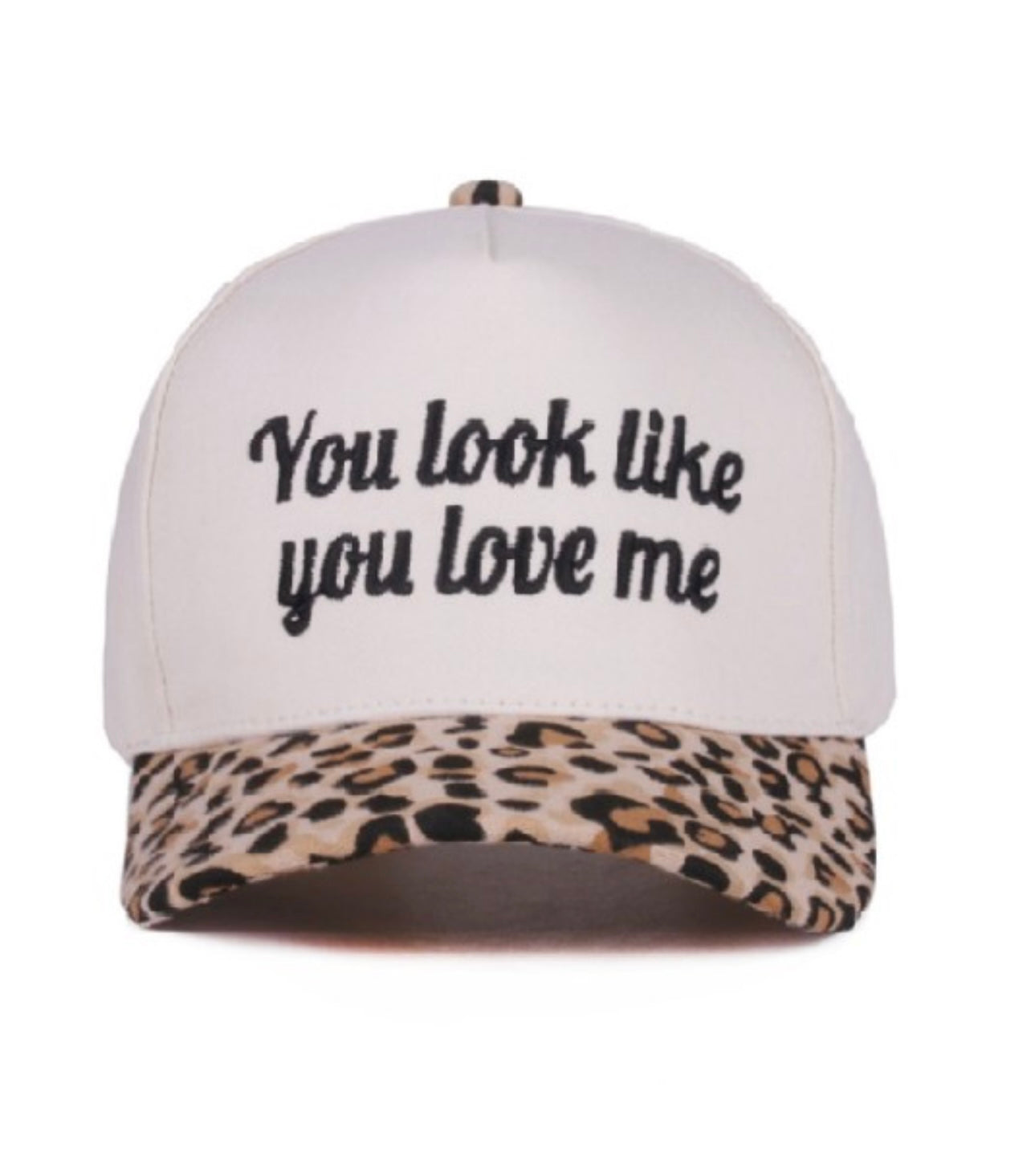 You Look Like You Love Me Canvas Hat