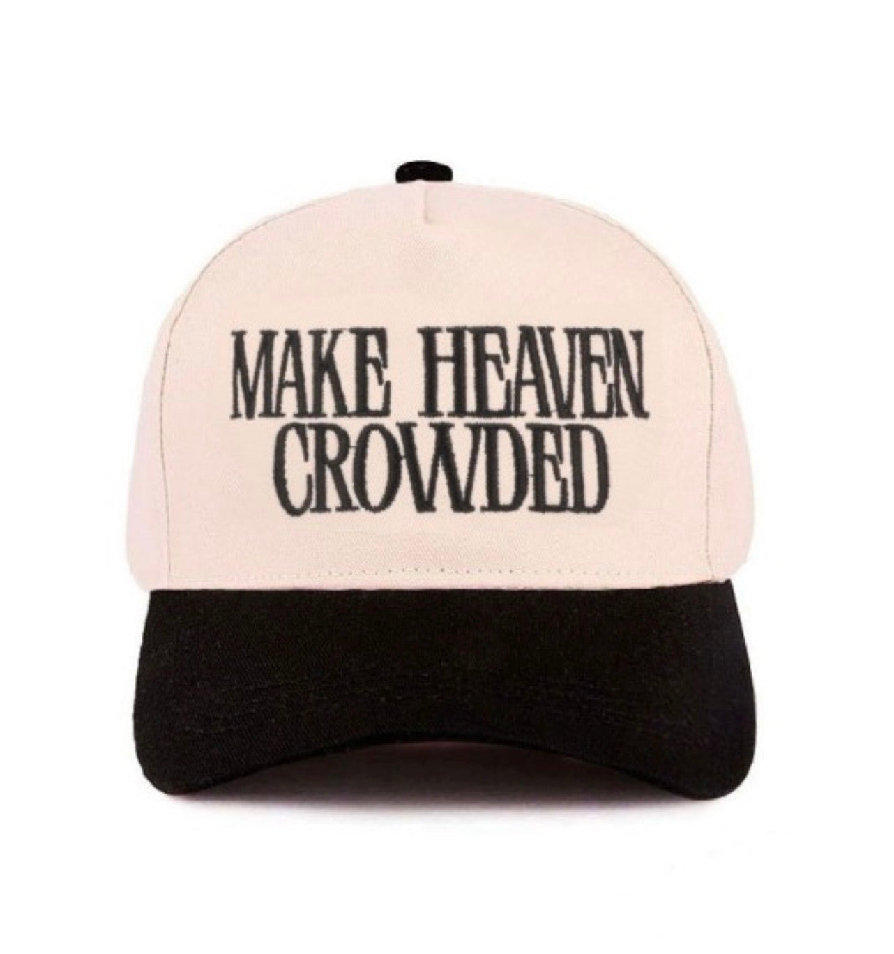 “Make Heaven Crowded” Two Tone Hat