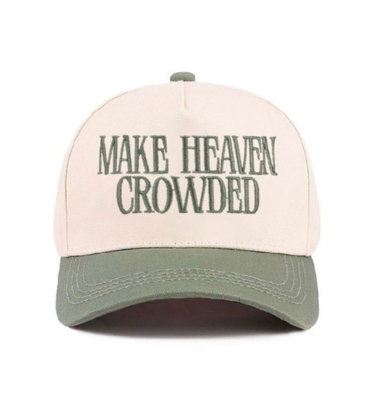 “Make Heaven Crowded” Two Tone Hat