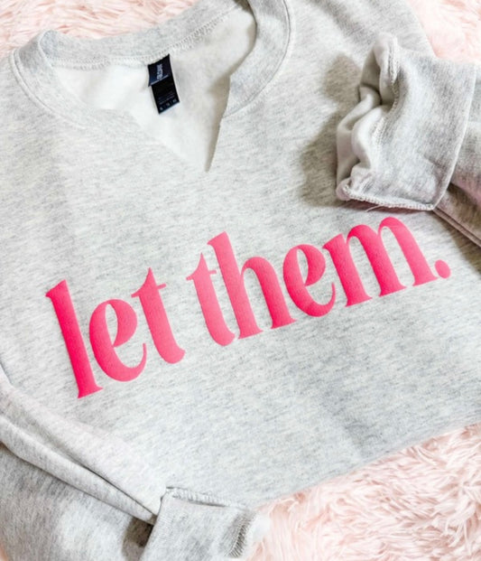 “Let Them” V Neck Sweatshirt