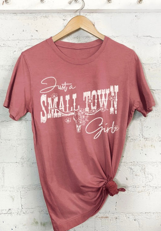 Just a Small Town Girl Tee